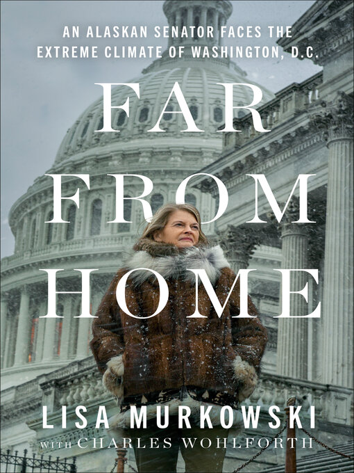 Title details for Far from Home by Lisa Murkowski - Wait list